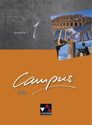 Heydenreich, Reinhard / Kammerer, Andrea et al. Campus B Neu 1 Schülerband Bayern. Buchner, C.C. Verlag, 2017.