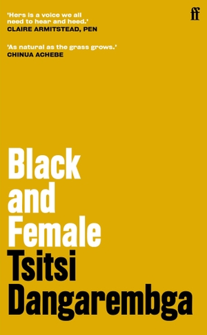 Dangarembga, Tsitsi. Black and Female. Faber And Faber Ltd., 2022.