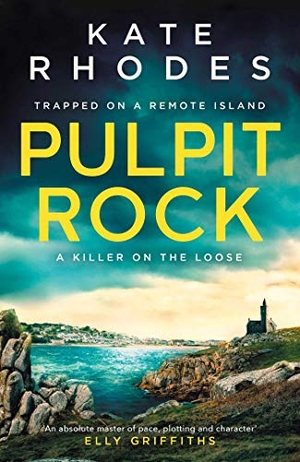 Rhodes, Kate. Pulpit Rock - The Isles of Scilly Mysteries: 4. Simon & Schuster Ltd, 2021.