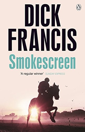 Francis, Dick. Smokescreen. Penguin Books Ltd, 2014.