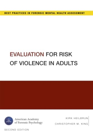 Heilbrun, Kirk / Christopher M King. Evaluation for Risk of Violence in Adults. Oxford University Press, 2026.