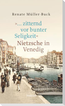 "… zitternd vor bunter Seligkeit"