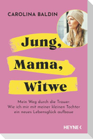 Jung, Mama, Witwe