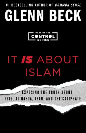 Beck, Glenn. It Is about Islam: Exposing the Truth about Isis, Al Qaeda, Iran, and the Caliphate. Threshold Editions, 2015.