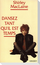 Dansez Tant Qu Il Est Temps