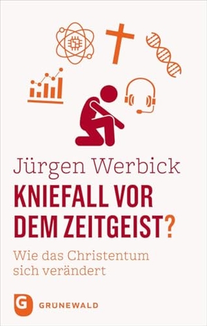 Werbick, Jürgen. Kniefall vor dem Zeitgeist? - Wie das Christentum sich verändert. Matthias-Grünewald-Verlag, 2025.