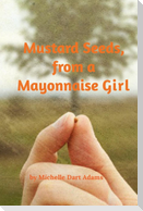 Mustard Seeds, from a Mayonnaise Girl
