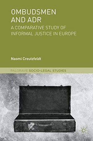 Creutzfeldt, Naomi. Ombudsmen and ADR - A Comparative Study of Informal Justice in Europe. Springer International Publishing, 2018.