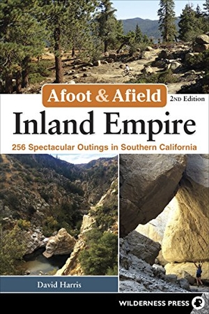 Harris, David. Afoot & Afield: Inland Empire - 256 Spectacular Outings in Southern California. Wilderness Press, 2018.