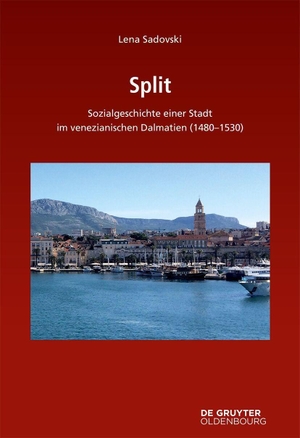 Sadovski, Lena. Split - Sozialgeschichte einer Stadt im venezianischen Dalmatien (1480-1530). de Gruyter Oldenbourg, 2026.