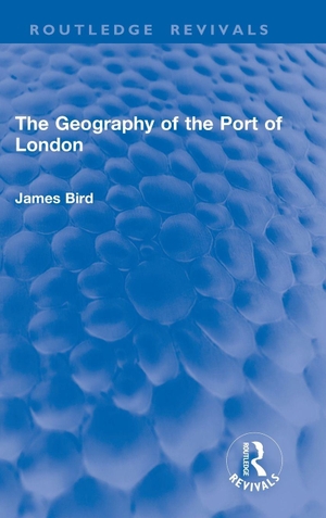 Bird, James. The Geography of the Port of London. Taylor & Francis Ltd (Sales), 2024.