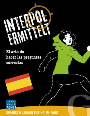 Grubbe Media (Hrsg.). Interpol ermittelt - Spanisch lernen für Krimi-Fans - El arte de hacer las pre guntas cooectas. Sprachspiel. Hueber Verlag GmbH, 2016.