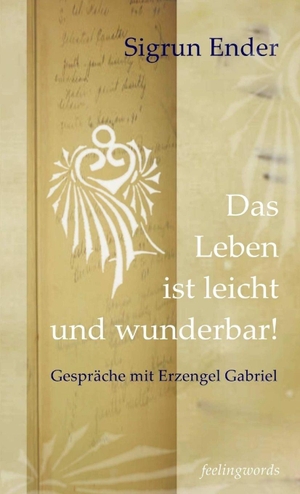 Ender, Sigrun. Das Leben ist leicht und wunderbar!. Lulu Press, 2012.