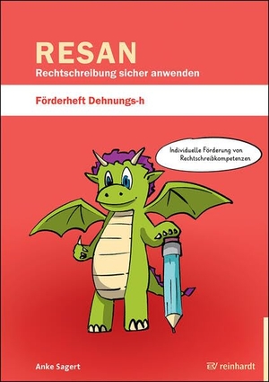 Sagert, Anke. RESAN - Rechtschreibung sicher anwenden. Förderheft Dehnungs-h - Individuelle Förderung von Rechtschreibkompetenzen. Reinhardt Ernst, 2026.