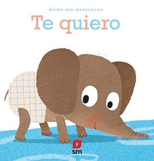 Genechten, Guido Van. Te quiero. Fundación Santa María-Ediciones SM, 2021.