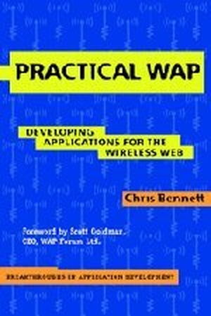Bennett, Chris. Practical WAP - Developing Applications for the Wireless Web. Cambridge University Press, 2001.