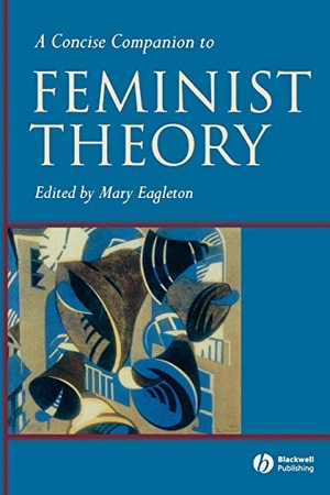 Eagleton. Concise Feminist Theory. John Wiley & Sons, 2003.