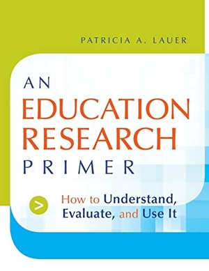 Lauer. An Education Research Primer. John Wiley & Sons, 2006.
