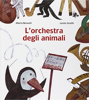 Benevelli, Alberto / Loretta Serofilli. L' orchestra degli animali. San Paolo Edizioni, 2010.