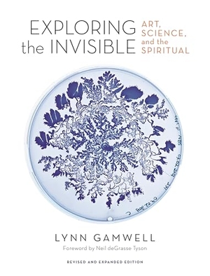 Gamwell, Lynn. Exploring the Invisible - Art, Science, and the Spiritual - Revised and Expanded Edition. Princeton University Press, 2020.