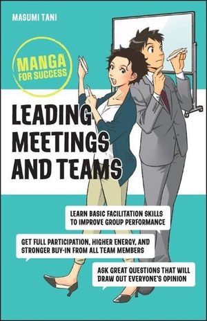 Tani, Masumi. Leading Meetings and Teams - Manga for Success. Wiley John + Sons, 2023.