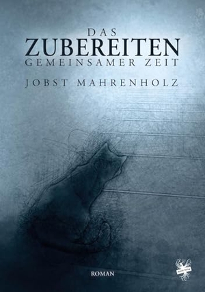 Mahrenholz, Jobst. Das Zubereiten gemeinsamer Zeit. MAIN Verlag, 2024.