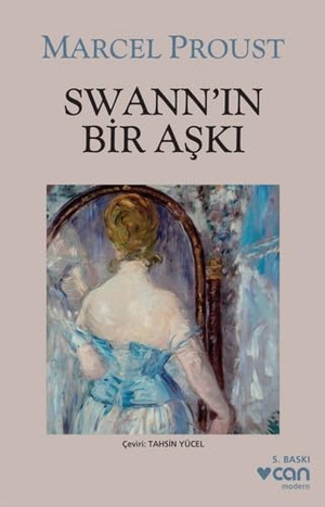 Proust, Marcel. Swannin Bir Aski. Can Yayinlari, 2015.