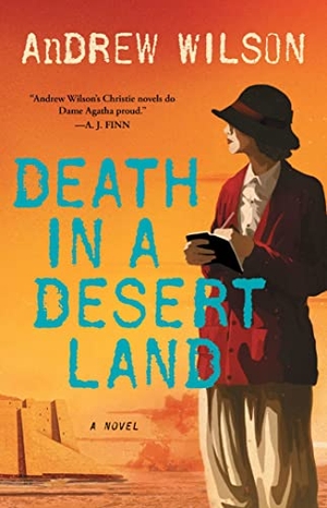 Wilson, Andrew. Death in a Desert Land. Simon & Schuster, 2019.