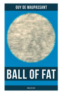 Ball of Fat (Boule de Suif)