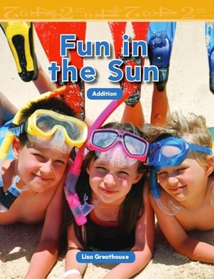 Perlman Greathouse, Lisa / Lisa Greathouse. Fun in the Sun. Teacher Created Materials, 2011.