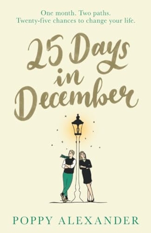 Alexander, Poppy. 25 Days in December - The perfect heartwarming Christmas romance. Orion Publishing Co, 2019.