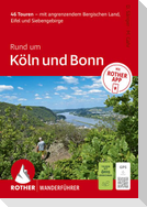 ROTHER Wanderführer Rund um Köln und Bonn. 52 Touren - mit angrenzendem Bergischen Land, Eifel und Siebengebirge