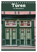 Türen im Wendland (Tischkalender 2025 DIN A5 hoch), CALVENDO Monatskalender