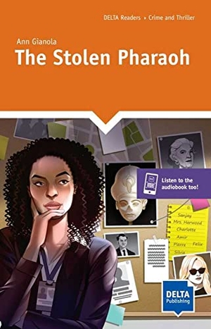 Gianola, Ann. The Stolen Pharaoh - Reader with audios and digital extras. Delta Publishing, 2022.