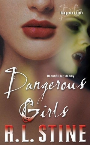 Stine, R. L.. Dangerous Girls. HarperCollins, 2023.