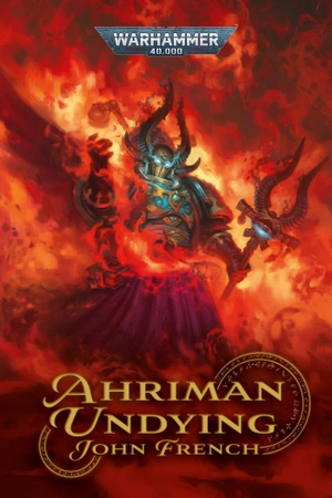 French, John. Ahriman: Undying. Games Workshop, 2025.