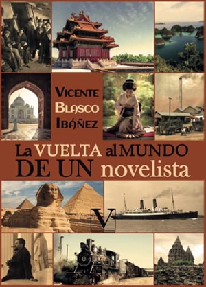 Blasco Ibáñez, Vicente. La vuelta al mundo de un novelista. Editorial Verbum, 2021.