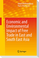 Economic and Environmental Impact of Free Trade in East and South East Asia