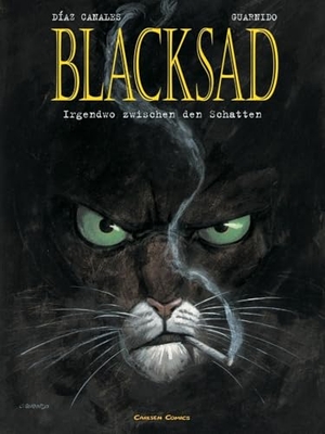 Diaz Canales, Juan / Juanjo Guarnido. Blacksad 01. Irgendwo zwischen den Schatten. Carlsen Verlag GmbH, 2001.