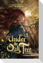 Under the Oak Tree, Vol. 3 (novel)