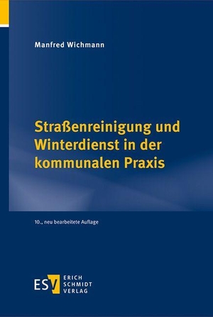 Wichmann, Manfred. Straßenreinigung und Winterdienst in der kommunalen Praxis. Schmidt, Erich Verlag, 2026.