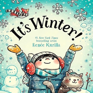 Kurilla, Renée. It's Winter! - A Festive Picture Book Celebrating the Traditions and Holidays of the Winter Season!. Little, Brown Books for Young Readers, 2024.