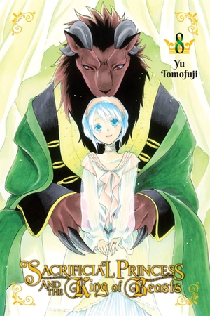Tomofuji, Yu. Sacrificial Princess and the King of Beasts, Vol. 8. Yen Press, 2019.