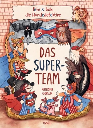 Gorelik, Katerina. Das Superteam 1 - Spürnasen mit Superkräften | Für Kinder ab 4 Jahre. Insel Verlag GmbH, 2024.