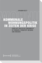 Kommunale Wohnungspolitik in Zeiten der Krise