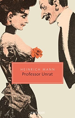 Mann, Heinrich. Professor Unrat oder Das Ende eines Tyrannen - Roman. Reclam Philipp Jun., 2022.