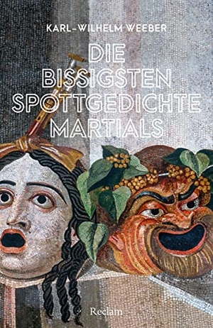 Weeber, Karl-Wilhelm. Die bissigsten Spottgedichte Martials. Reclam Philipp Jun., 2023.