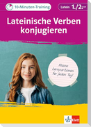Klett 10-Minuten-Training Latein Verben konjugieren 1./2. Lernjahr
