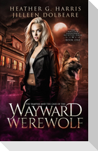 The Vampire and the Case of the Wayward Werewolf