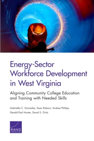 Gonzalez, Gabriella C / Robson, Sean et al. Energy-Sector Workforce Development in West Virginia - Aligning Community College Education and Training with Needed Skills. RAND Corporation, 2015.